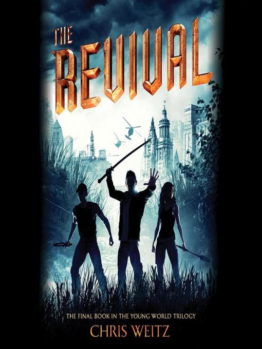 Title details for The Revival by Chris Weitz - Available